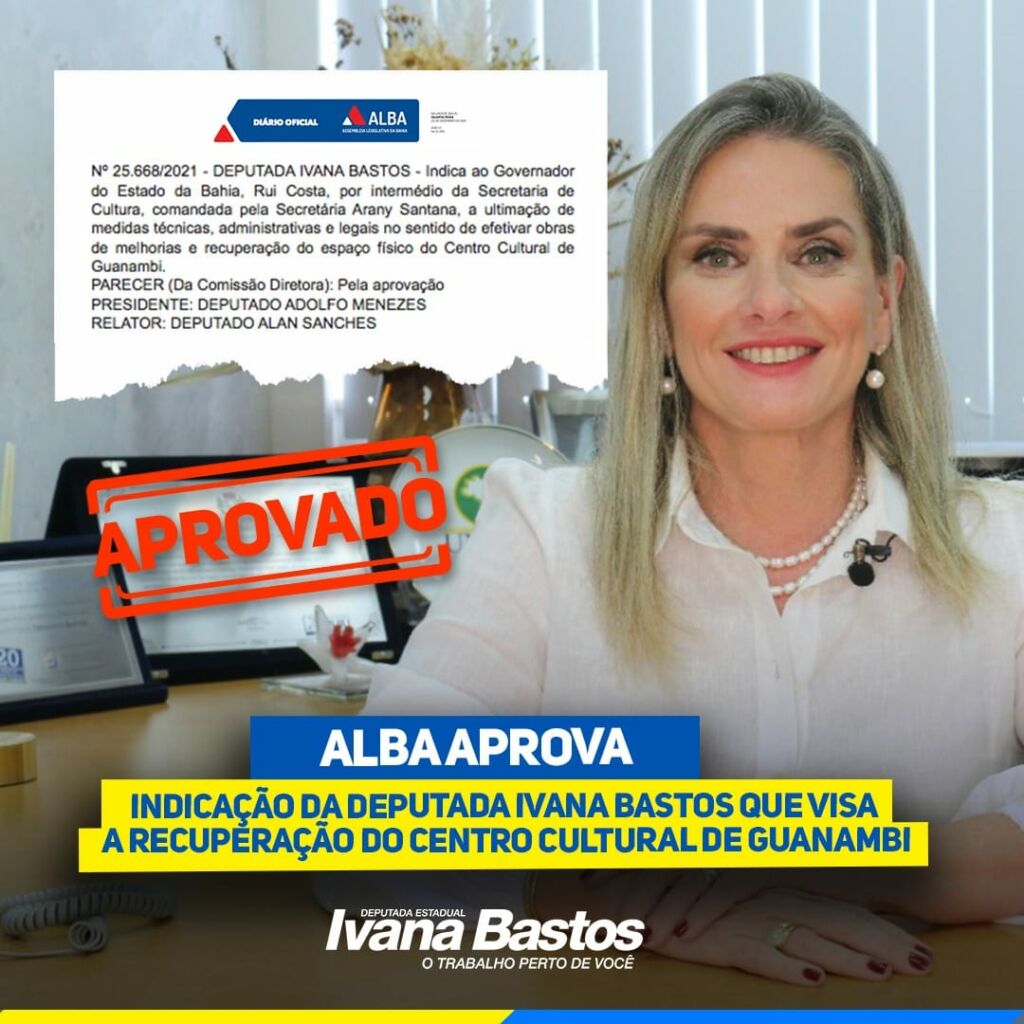 centro cultural ALBA aprova indicação de Ivana para obras de melhorias no Centro Cultural de Guanambi