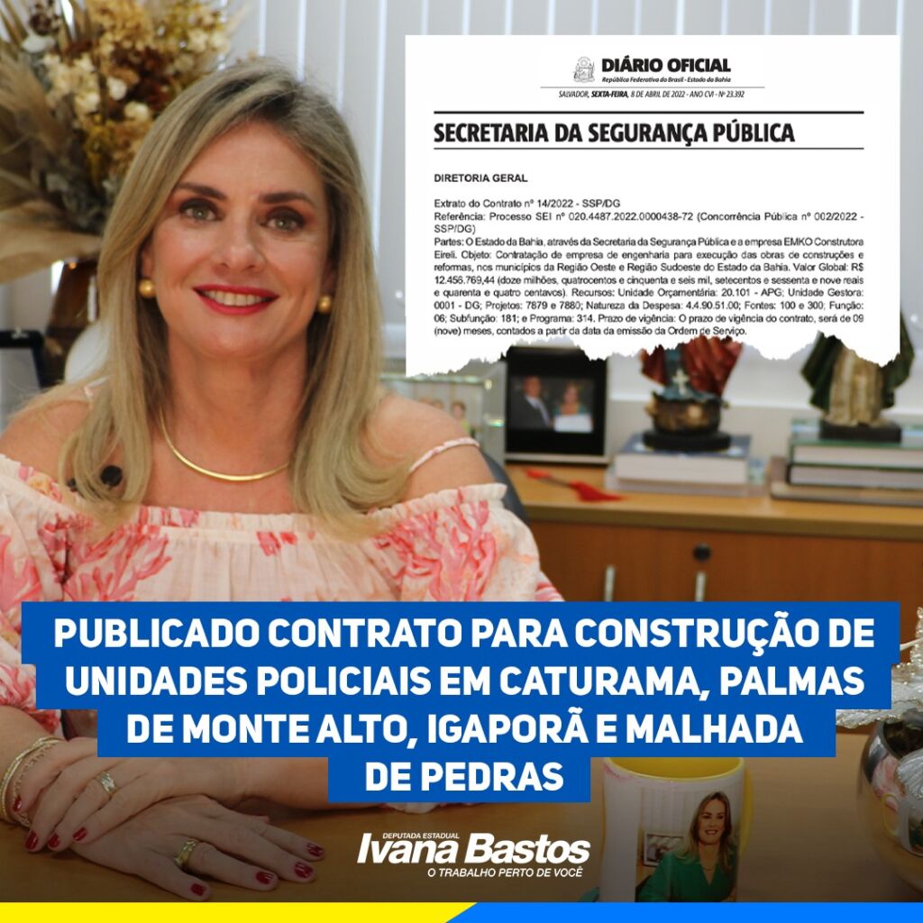 IMG 20220408 WA0106 Ivana Bastos: Publicado contrato para construção de unidades policiais em municípios