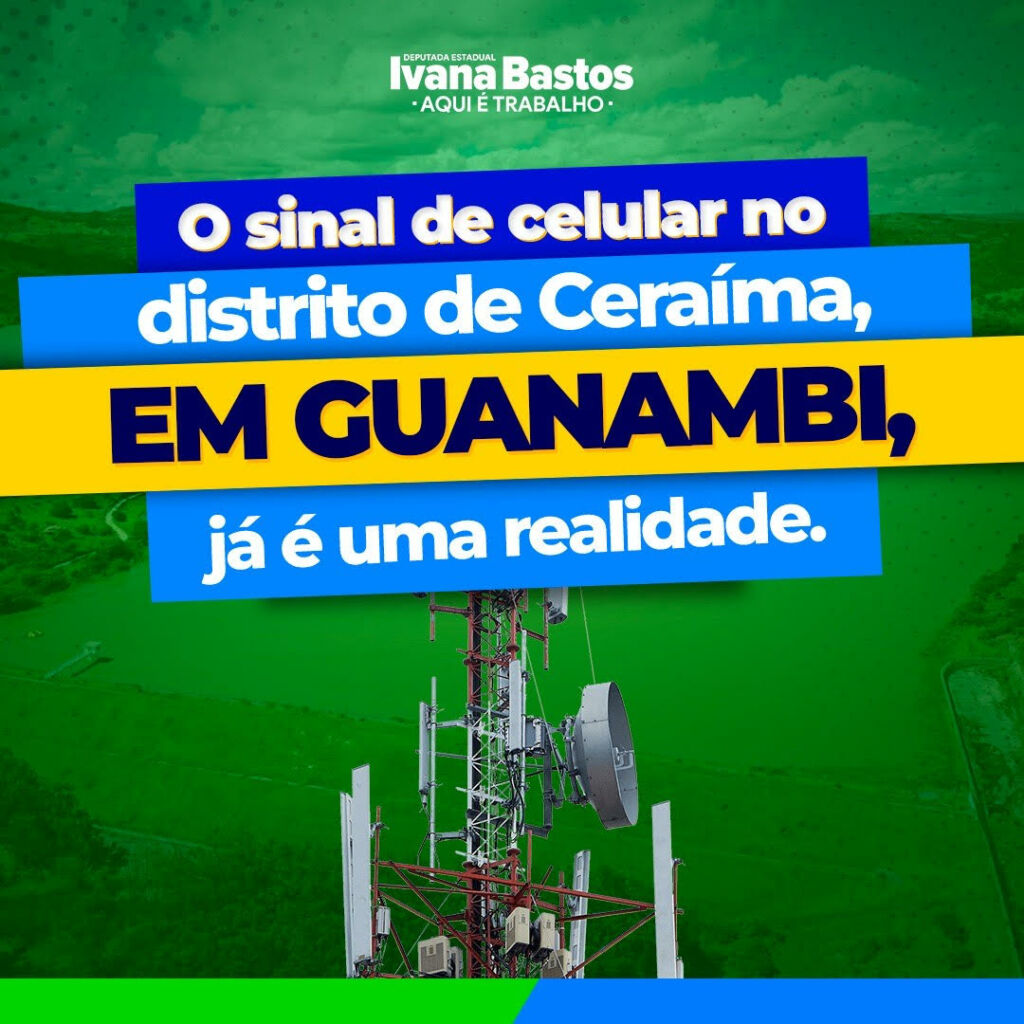 CERAIMA Guanambi: após luta de Ivana Bastos, distrito de Ceraíma recebe sinal de celular