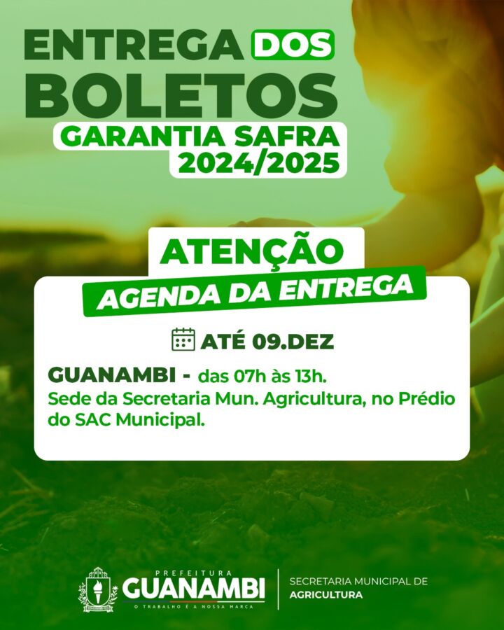 WhatsApp Image 2024 12 02 at 12.37.26 Secretaria de Agricultura de Guanambi alerta produtores rurais, sobre entrega dos boletos do Garantia Safra 2024/2025 até 9 de dezembro